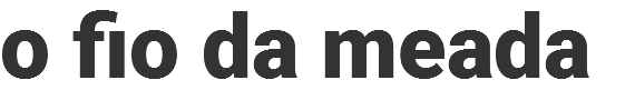 o fio da meada